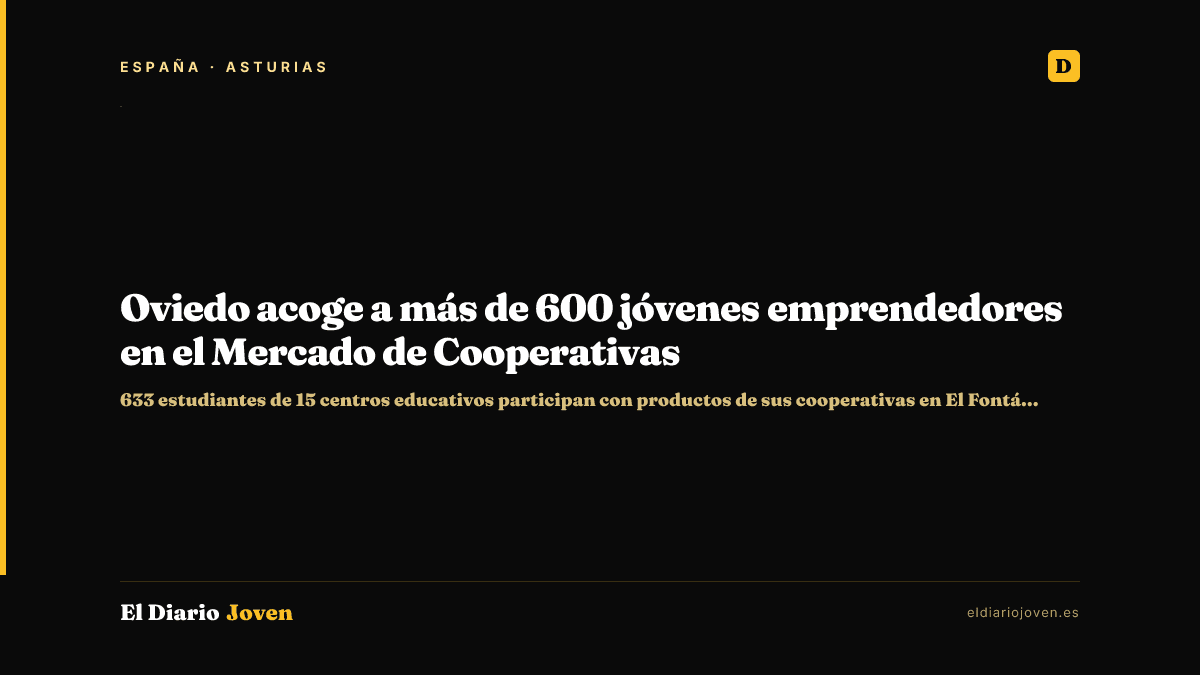 Oviedo acoge a más de 600 jóvenes emprendedores en el Mercado de Cooperativas