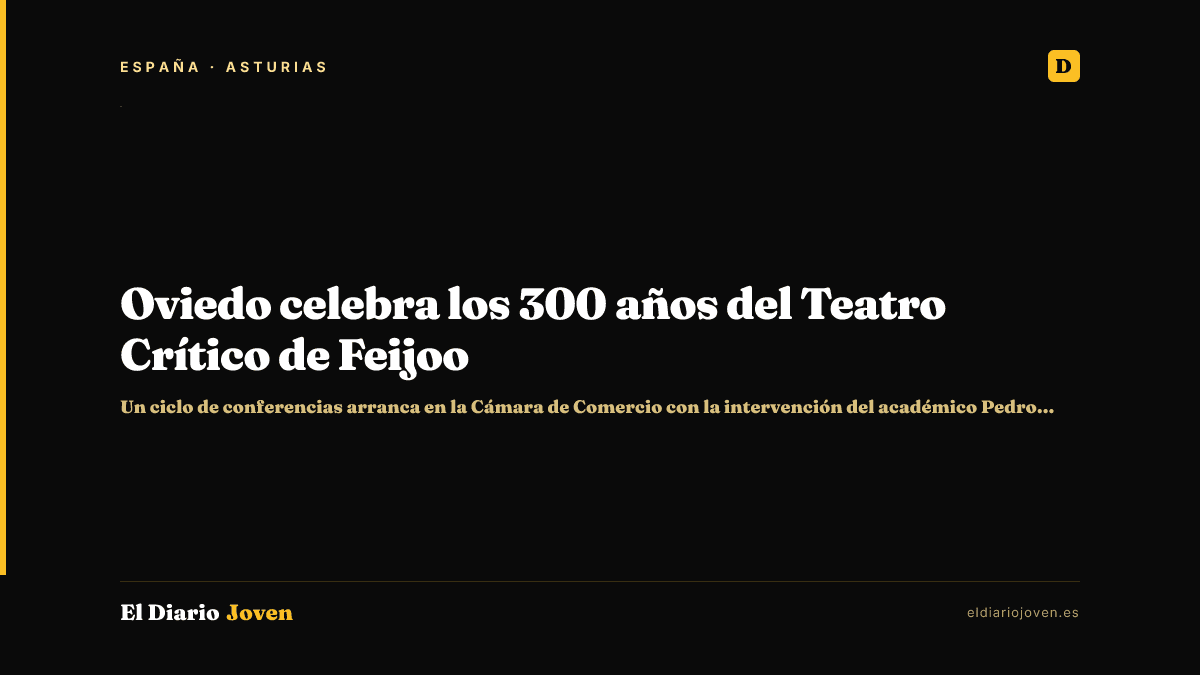 Oviedo celebra los 300 años del Teatro Crítico de Feijoo