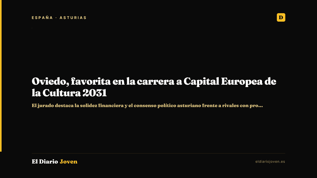 Oviedo, favorita en la carrera a Capital Europea de la Cultura 2031