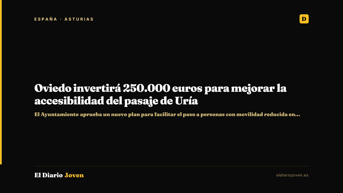 Oviedo invertirá 250.000 euros para mejorar la accesibilidad del pasaje de Uría