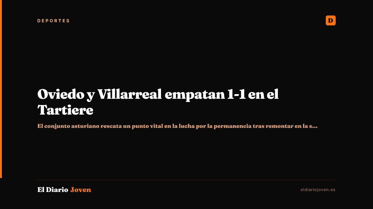 Oviedo y Villarreal empatan 1-1 en el Tartiere