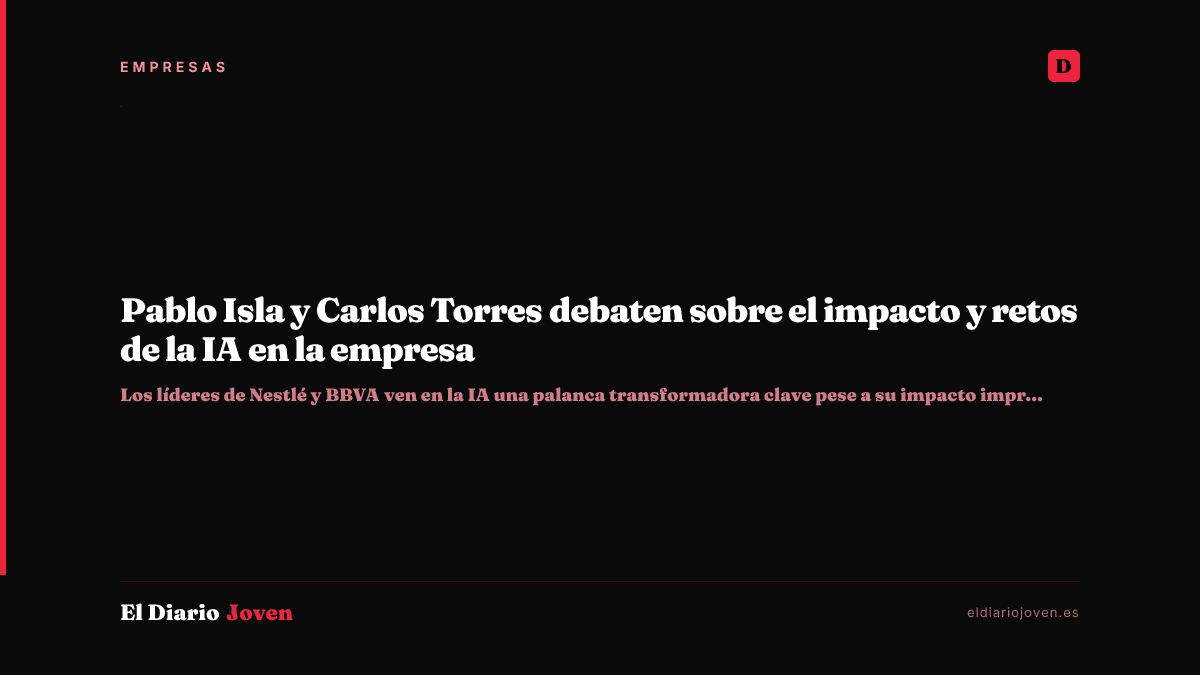 Pablo Isla y Carlos Torres debaten sobre el impacto y retos de la IA en la empresa