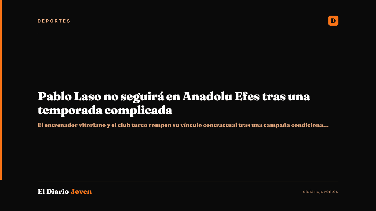 Pablo Laso no seguirá en Anadolu Efes tras una temporada complicada
