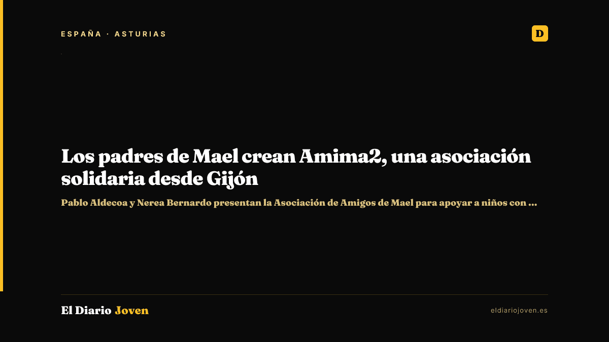 Los padres de Mael crean Amima2, una asociación solidaria desde Gijón