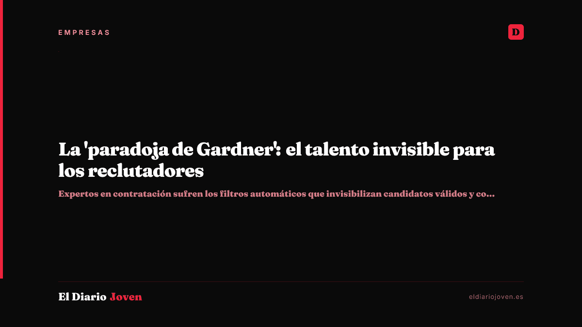 La 'paradoja de Gardner': el talento invisible para los reclutadores