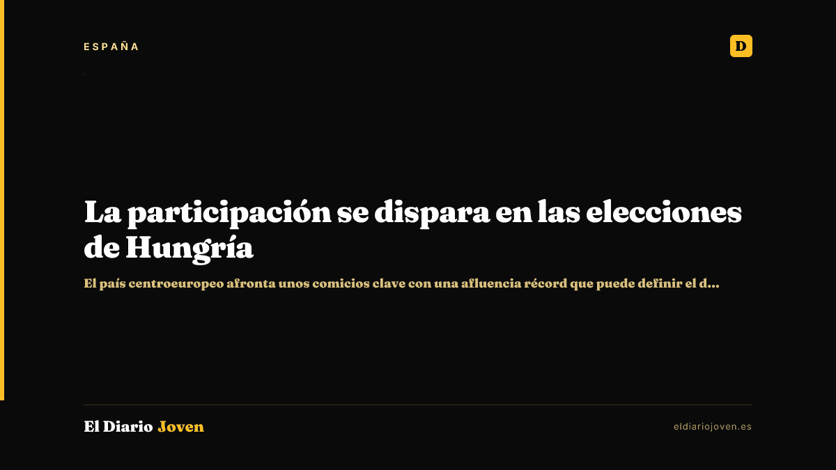 La participación se dispara en las elecciones de Hungría