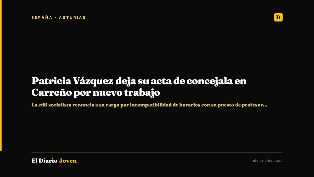 Patricia Vázquez deja su acta de concejala en Carreño por nuevo trabajo