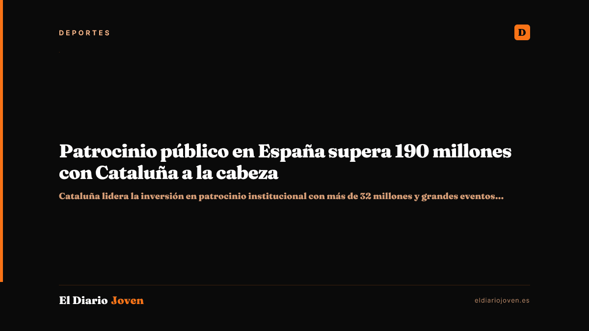Patrocinio público en España supera 190 millones con Cataluña a la cabeza