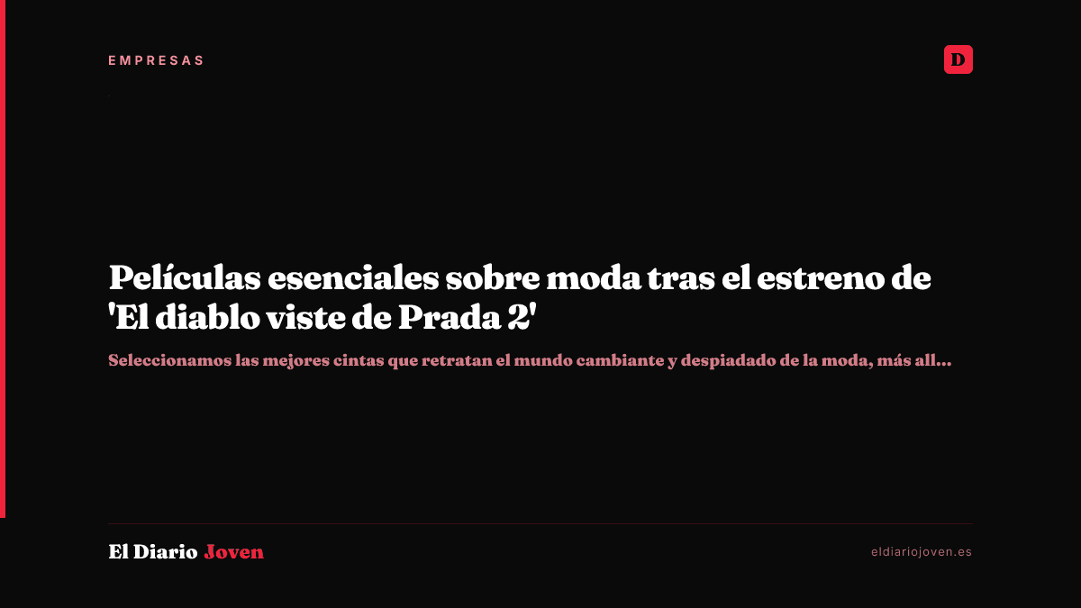 Películas esenciales sobre moda tras el estreno de 'El diablo viste de Prada 2'