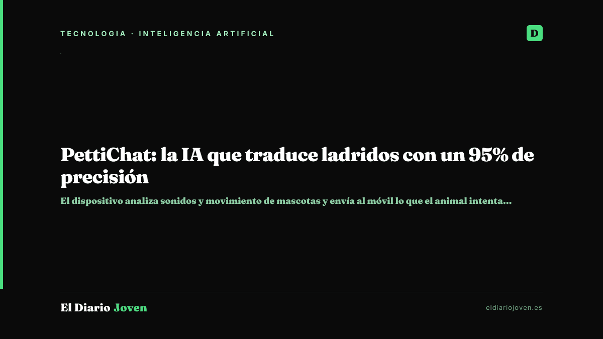 PettiChat: la IA que traduce ladridos con un 95% de precisión