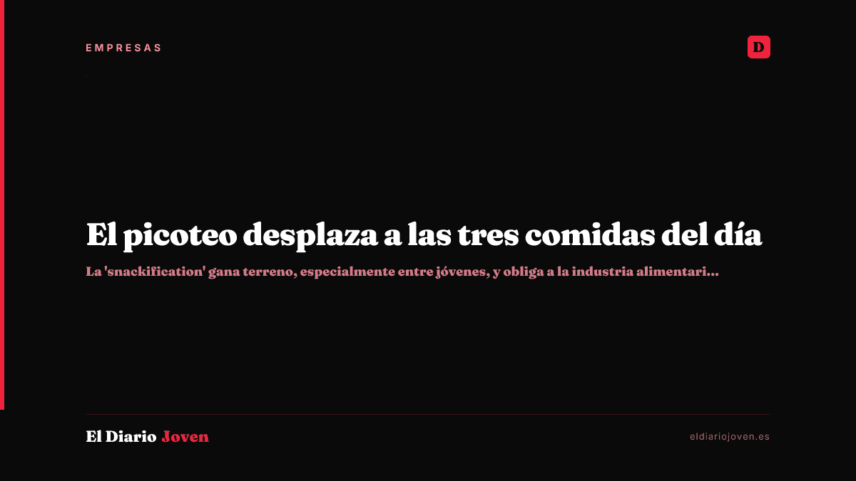 El picoteo desplaza a las tres comidas del día