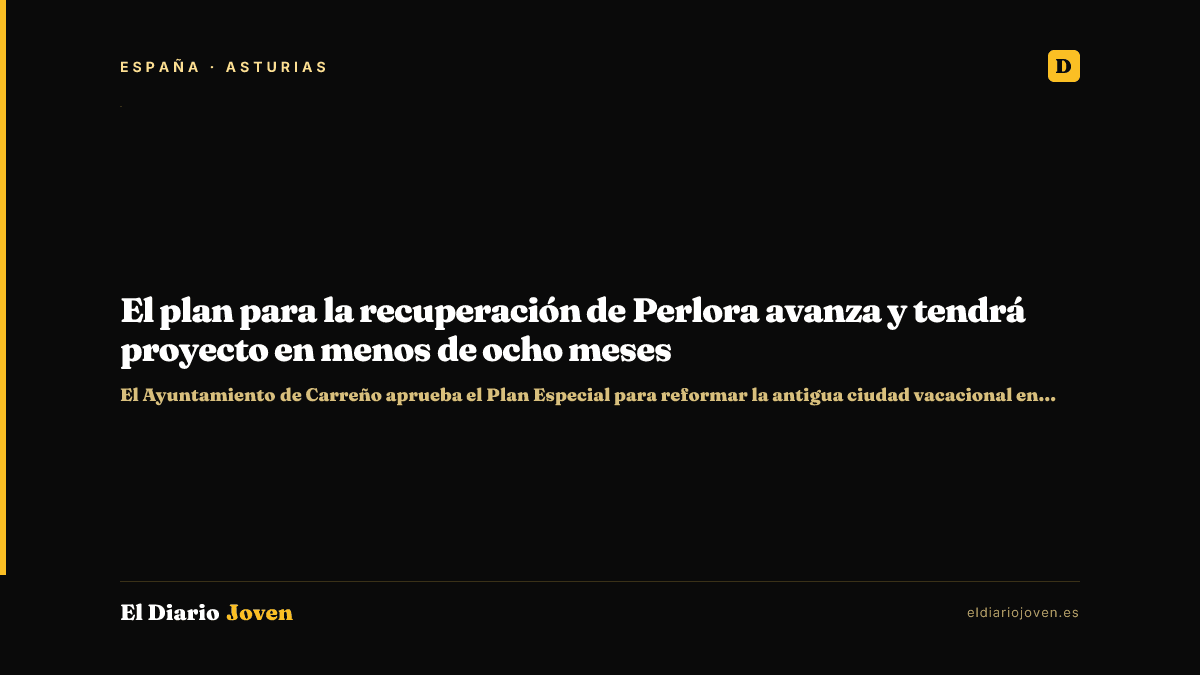 El plan para la recuperación de Perlora avanza y tendrá proyecto en menos de ocho meses