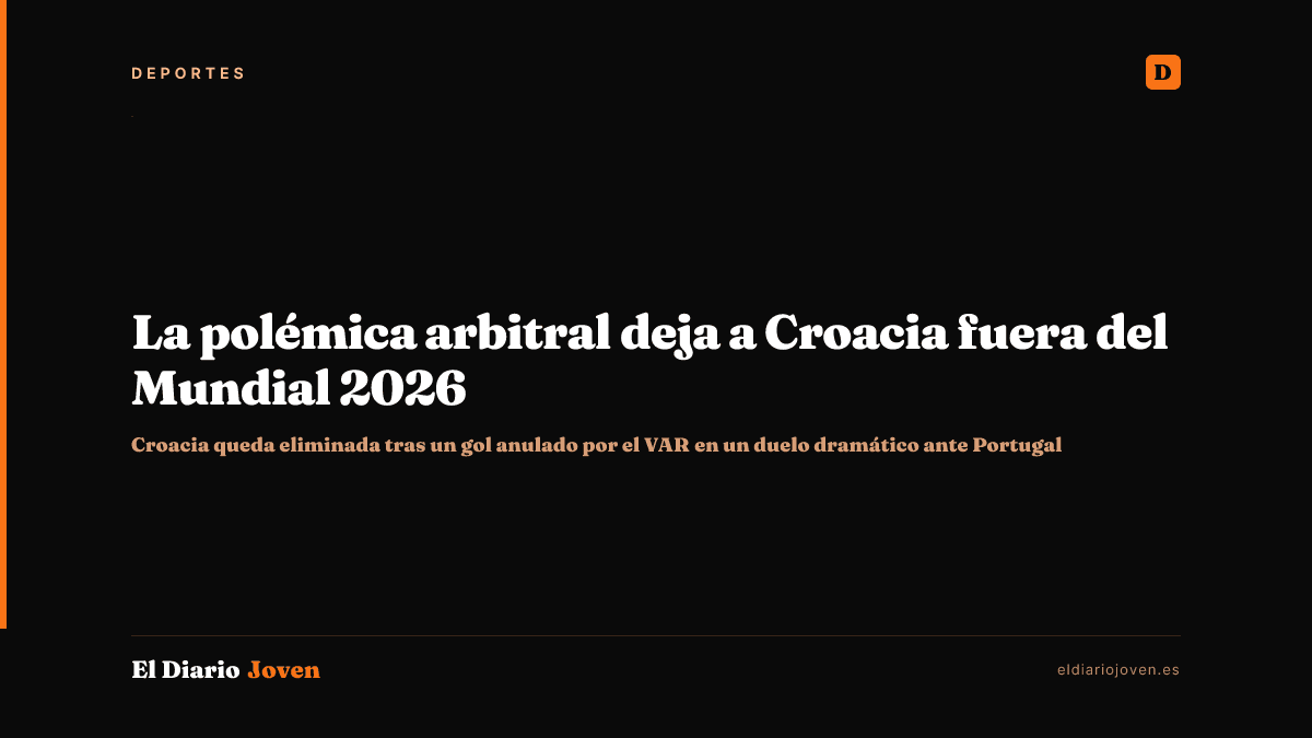 La polémica arbitral deja a Croacia fuera del Mundial 2026