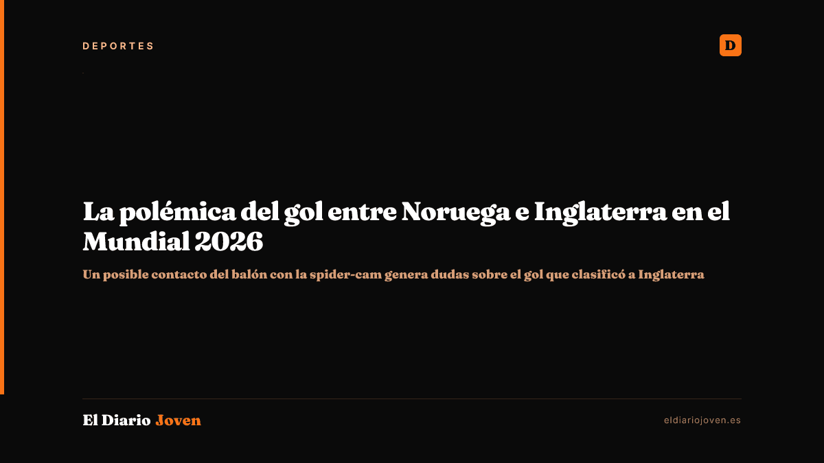 La polémica del gol entre Noruega e Inglaterra en el Mundial 2026