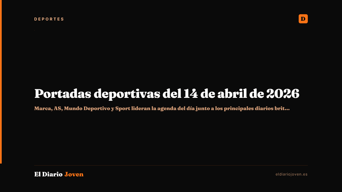 Portadas deportivas del 14 de abril de 2026