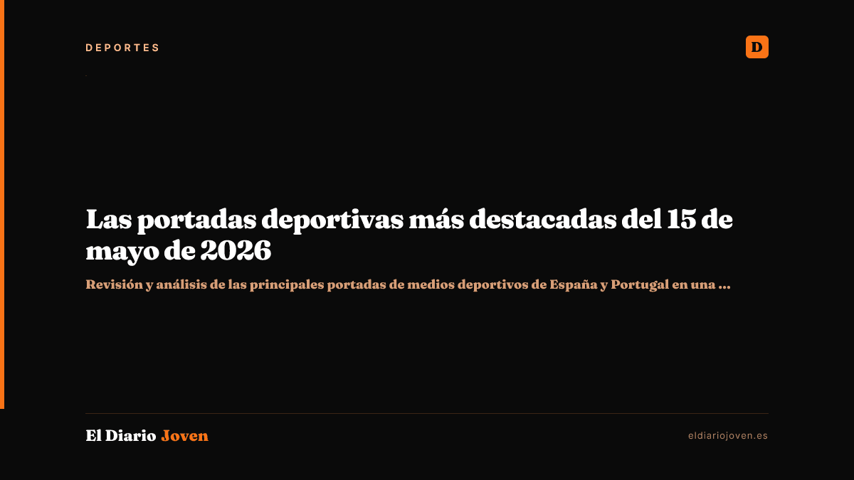 Las portadas deportivas más destacadas del 15 de mayo de 2026