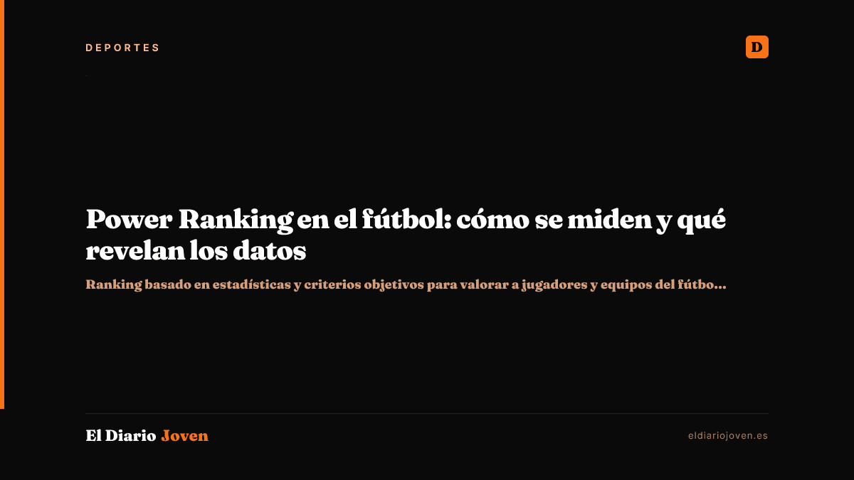 Power Ranking en el fútbol: cómo se miden y qué revelan los datos