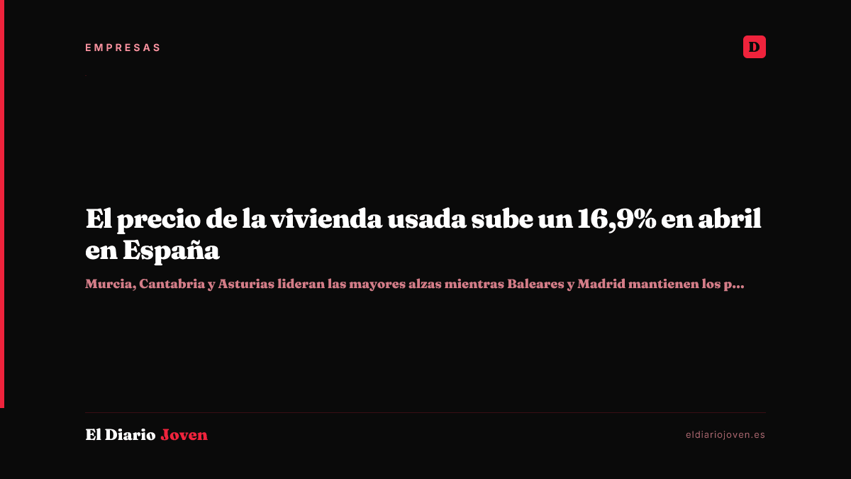 El precio de la vivienda usada sube un 16,9% en abril en España