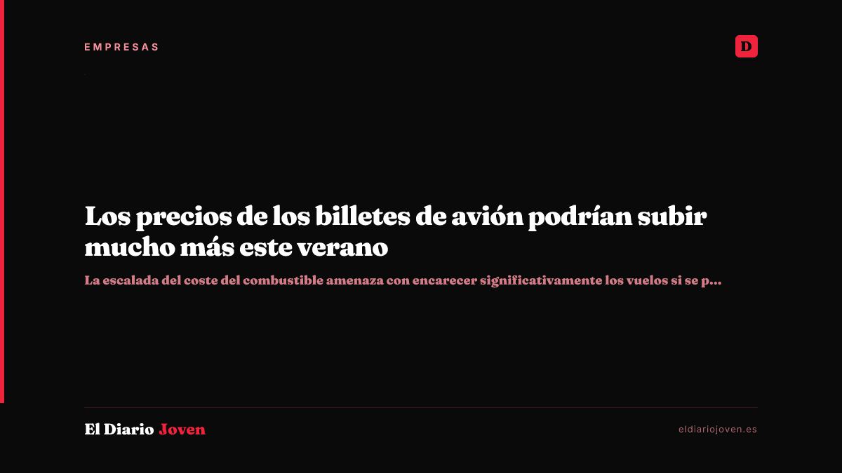 Los precios de los billetes de avión podrían subir mucho más este verano