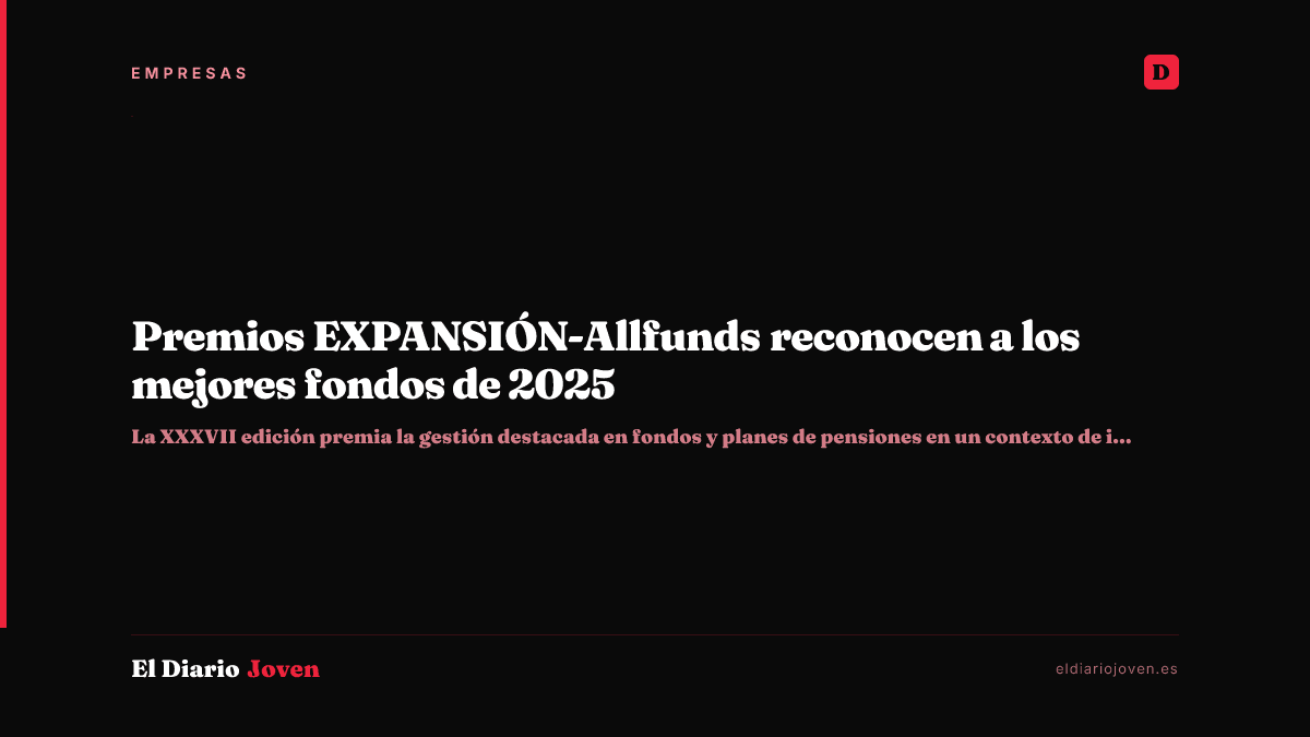 Premios EXPANSIÓN-Allfunds reconocen a los mejores fondos de 2025