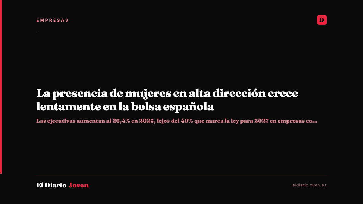 La presencia de mujeres en alta dirección crece lentamente en la bolsa española