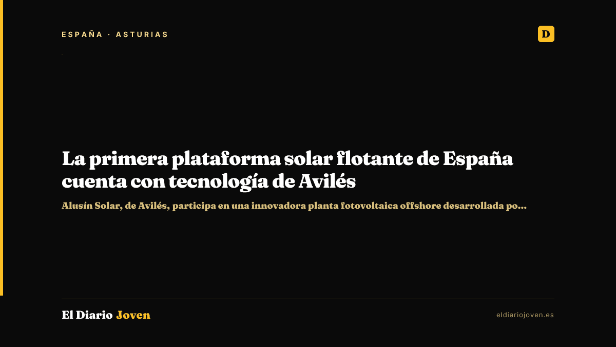 La primera plataforma solar flotante de España cuenta con tecnología de Avilés