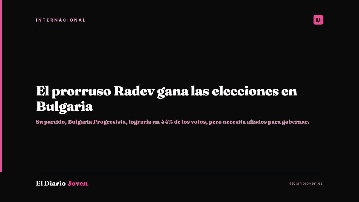 El prorruso Radev gana las elecciones en Bulgaria