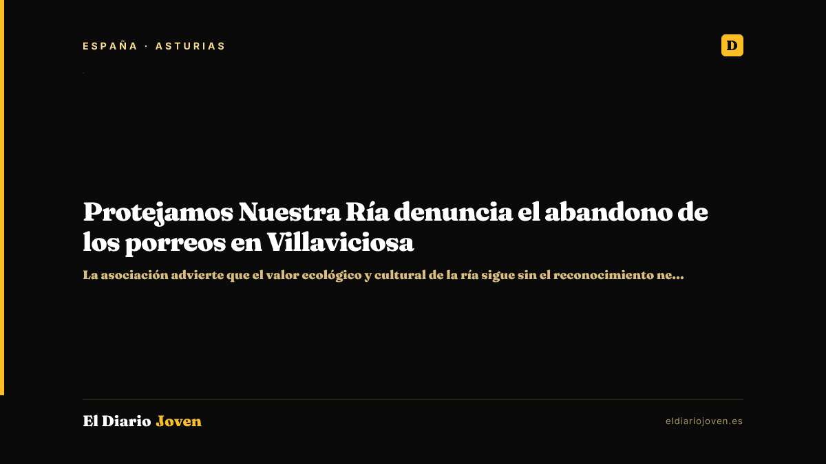 Protejamos Nuestra Ría denuncia el abandono de los porreos en Villaviciosa