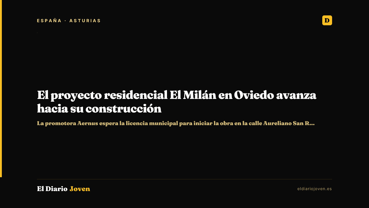 El proyecto residencial El Milán en Oviedo avanza hacia su construcción