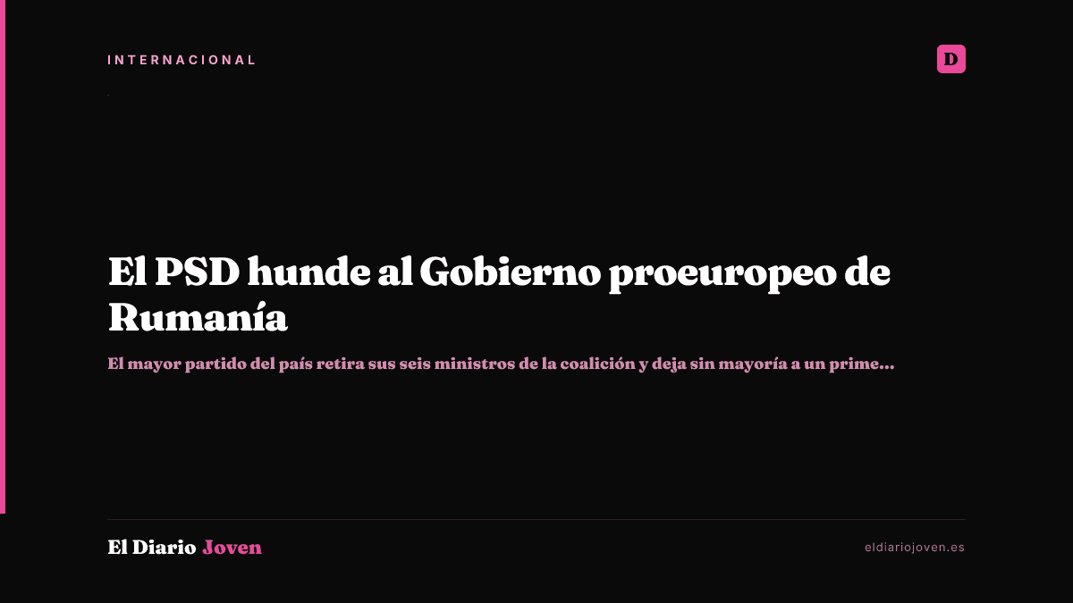 El PSD hunde al Gobierno proeuropeo de Rumanía