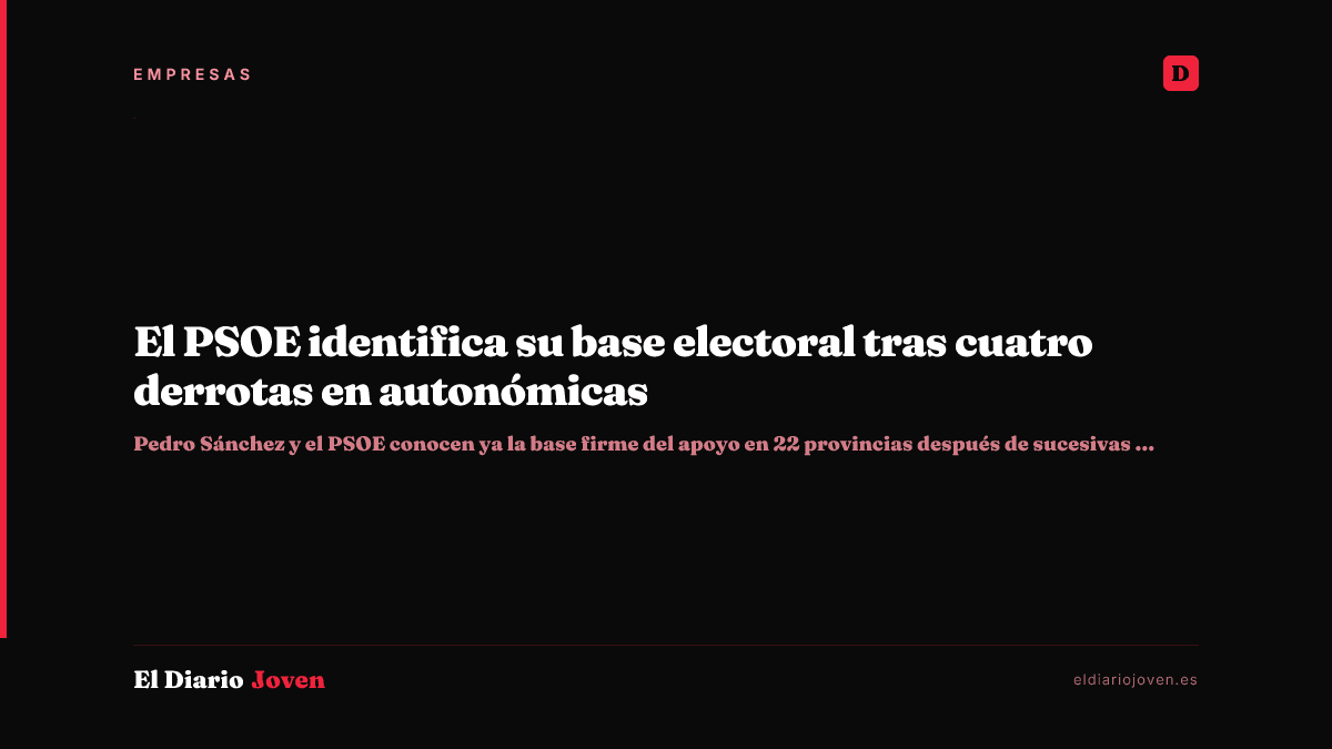El PSOE identifica su base electoral tras cuatro derrotas en autonómicas