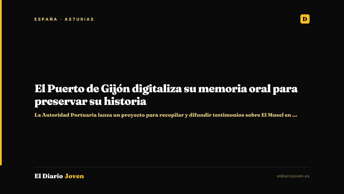 El Puerto de Gijón digitaliza su memoria oral para preservar su historia