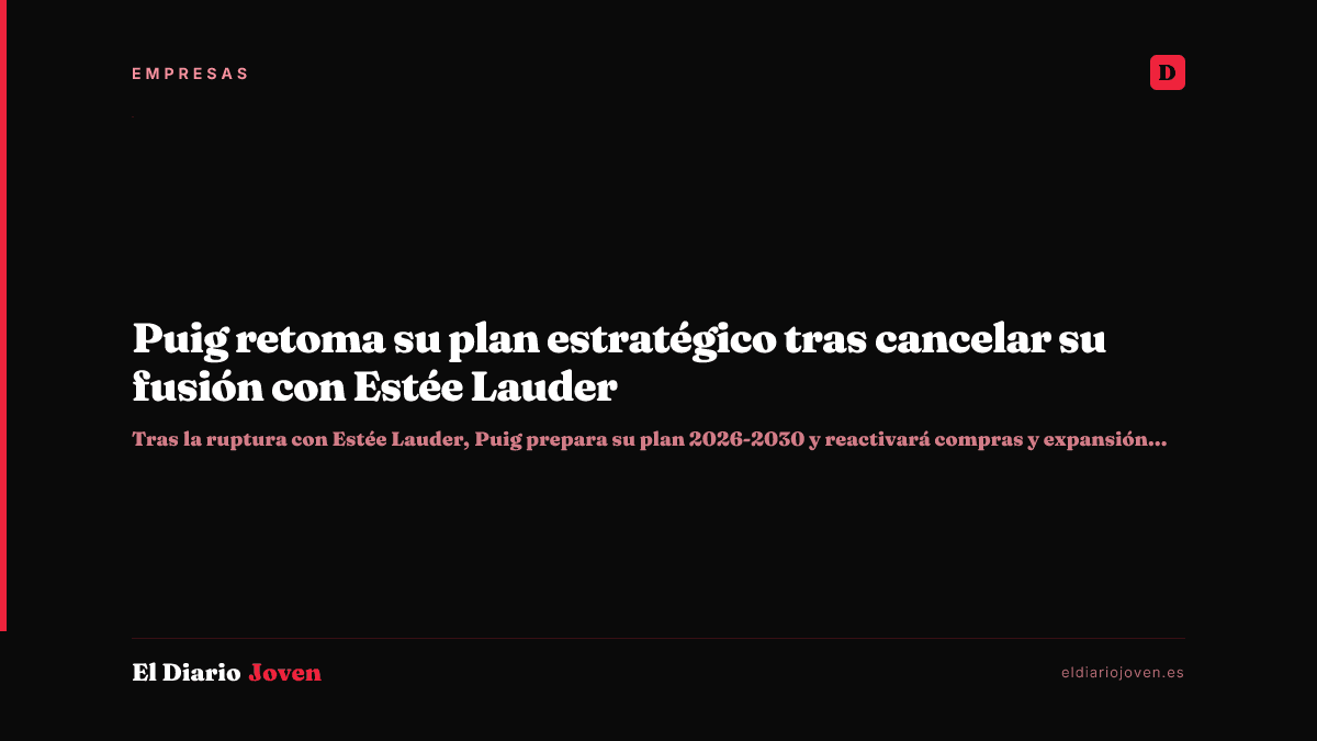 Puig retoma su plan estratégico tras cancelar su fusión con Estée Lauder