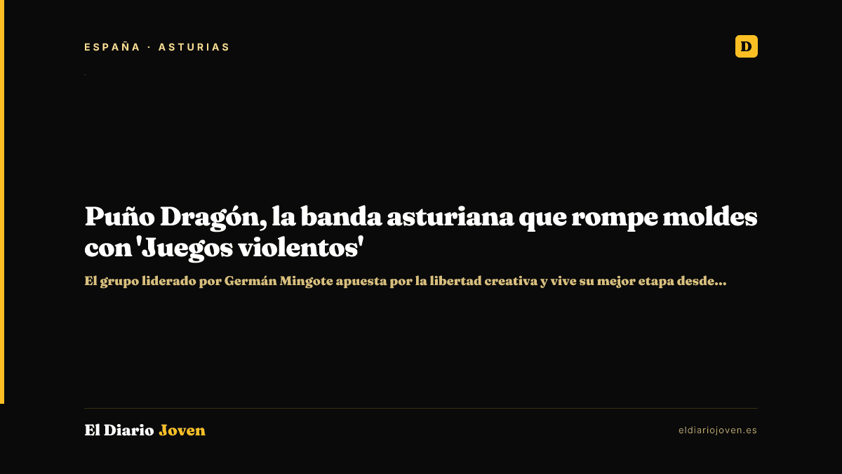 Puño Dragón, la banda asturiana que rompe moldes con 'Juegos violentos'