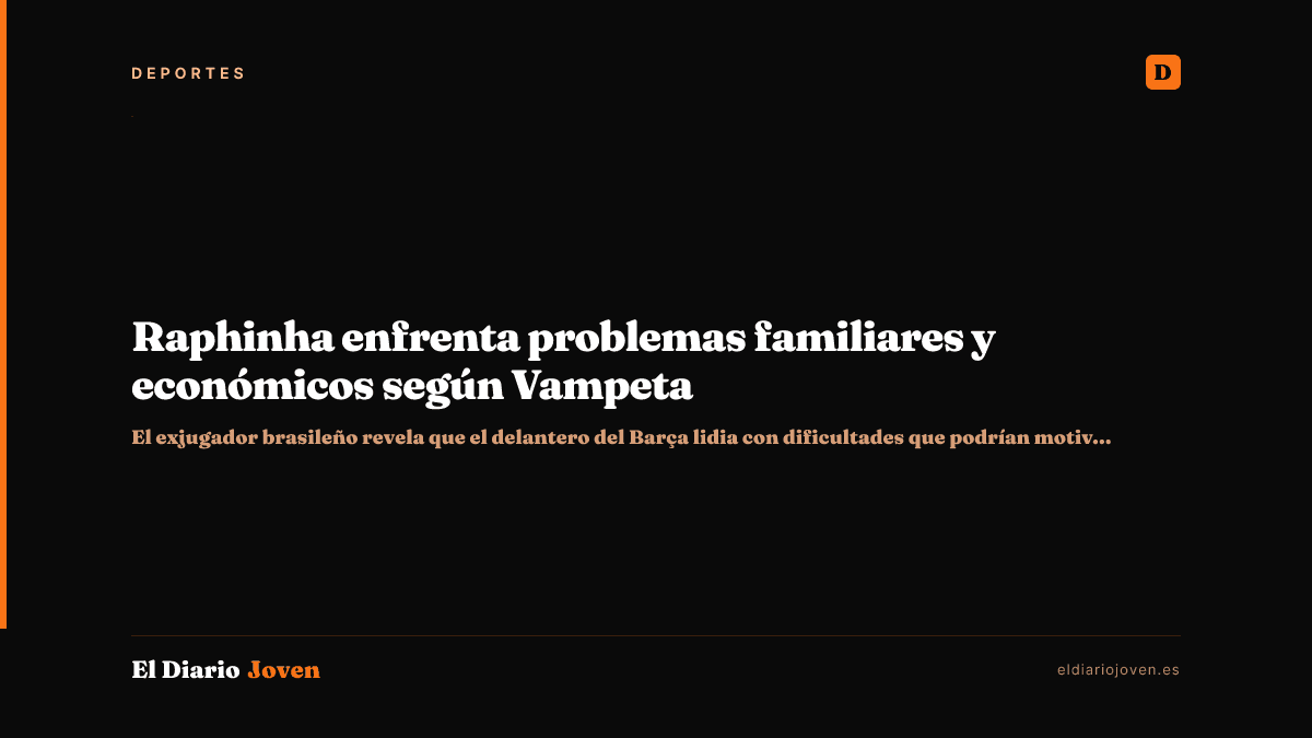 Raphinha enfrenta problemas familiares y económicos según Vampeta