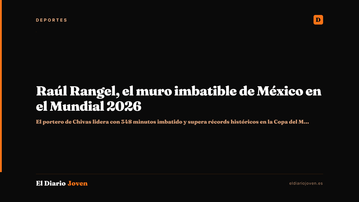 Raúl Rangel, el muro imbatible de México en el Mundial 2026