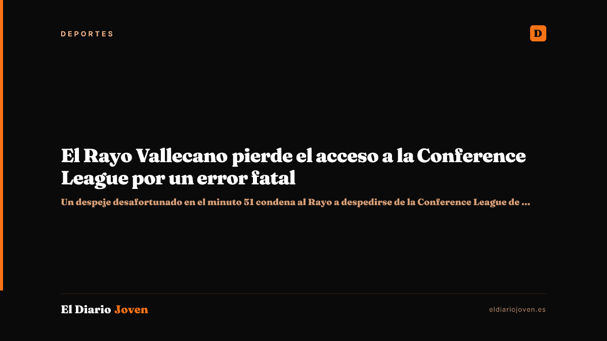 El Rayo Vallecano pierde el acceso a la Conference League por un error fatal