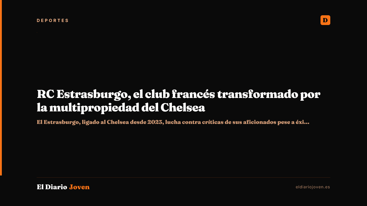RC Estrasburgo, el club francés transformado por la multipropiedad del Chelsea