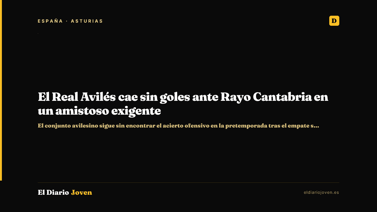 El Real Avilés cae sin goles ante Rayo Cantabria en un amistoso exigente