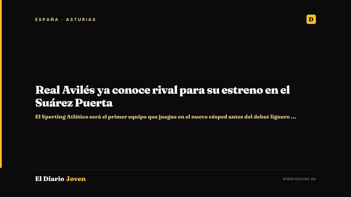 Real Avilés ya conoce rival para su estreno en el Suárez Puerta