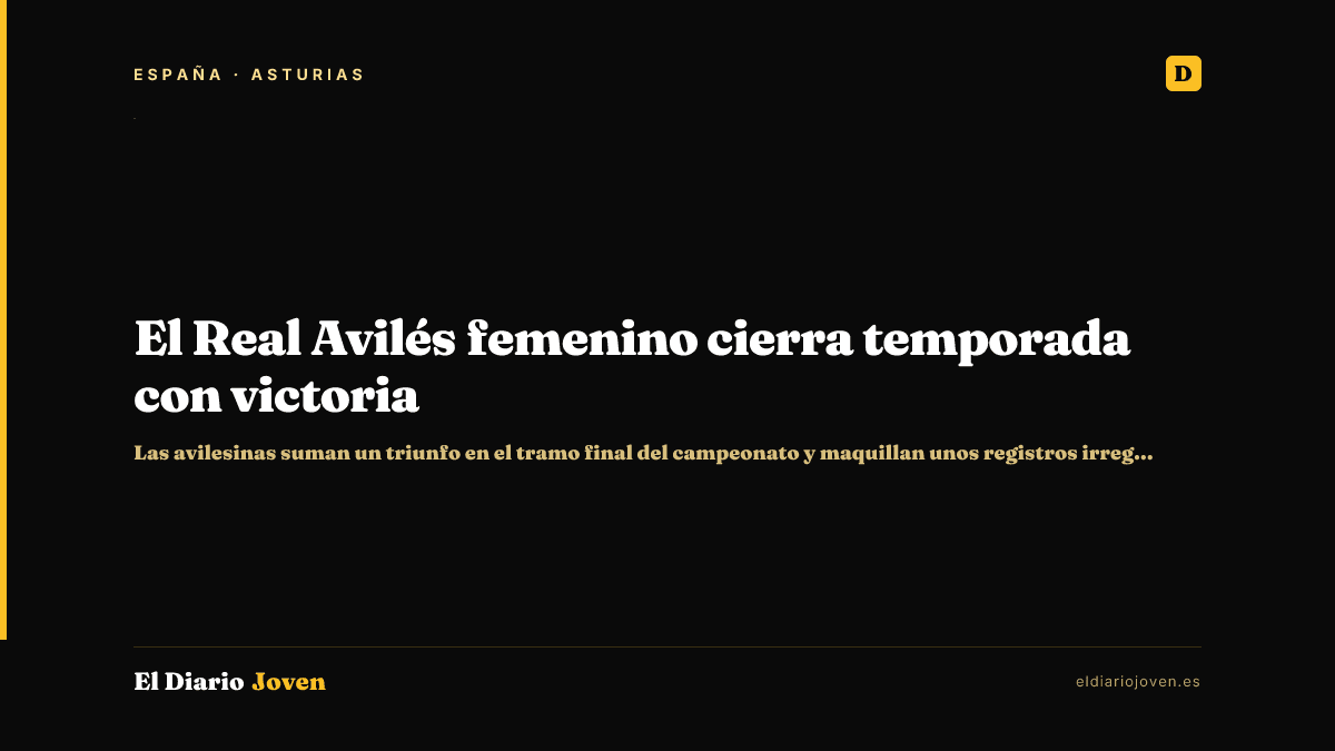 El Real Avilés femenino cierra temporada con victoria