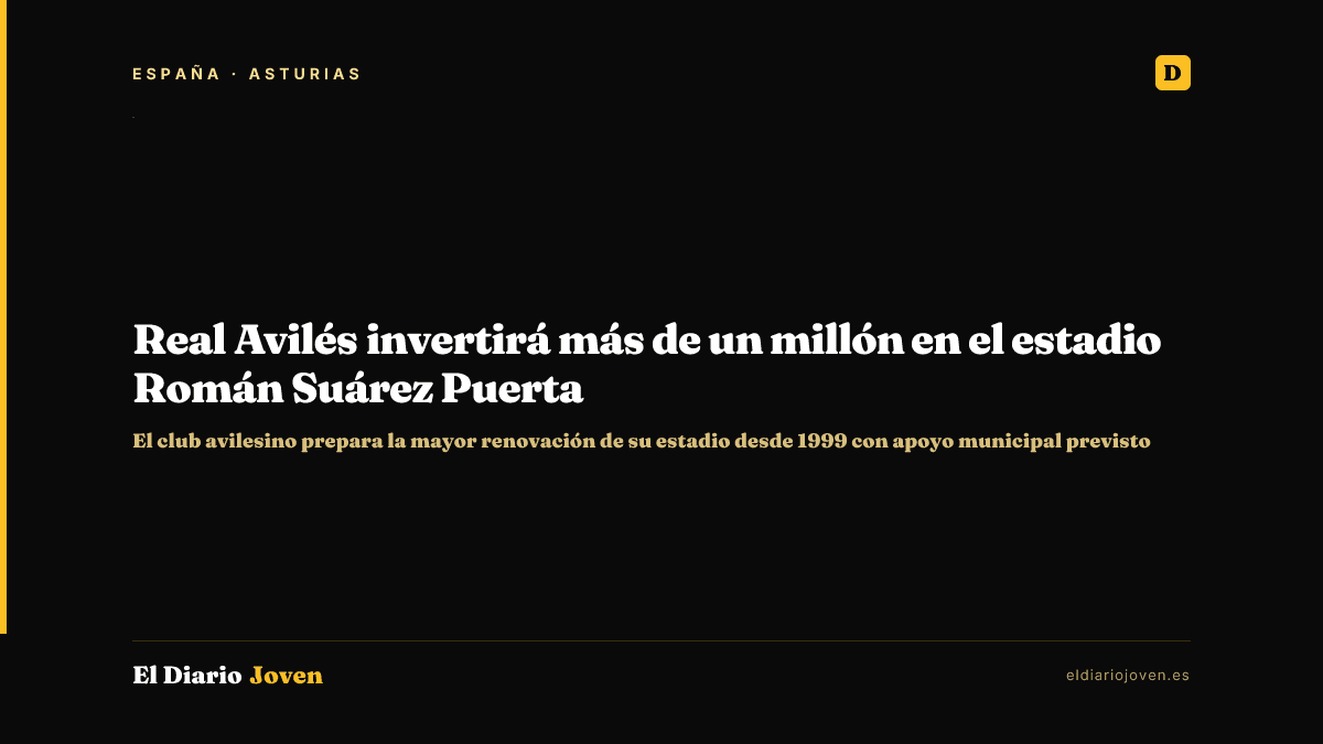 Real Avilés invertirá más de un millón en el estadio Román Suárez Puerta