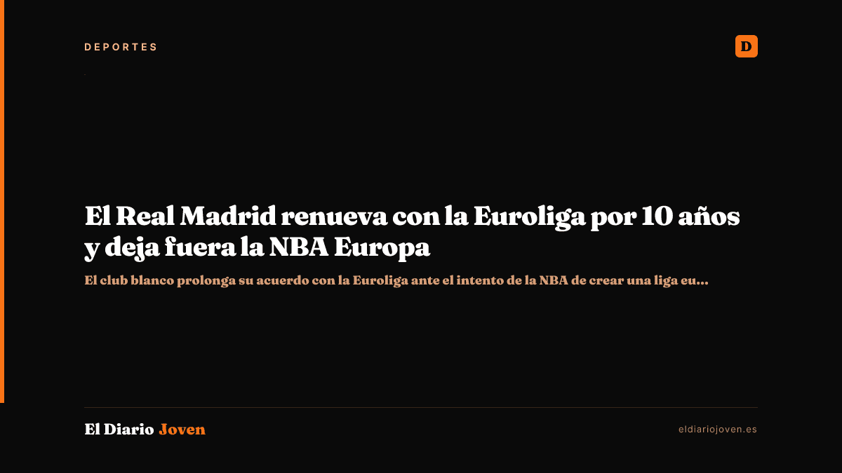 El Real Madrid renueva con la Euroliga por 10 años y deja fuera la NBA Europa