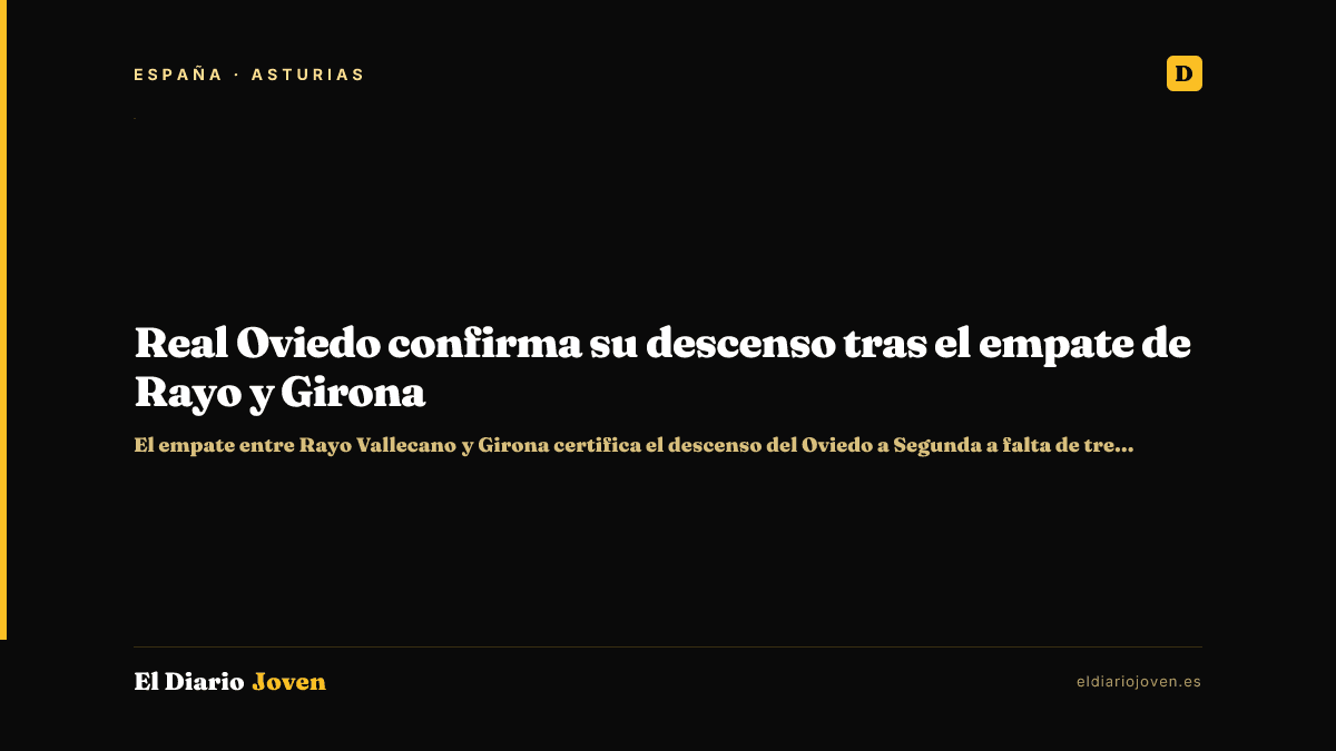 Real Oviedo confirma su descenso tras el empate de Rayo y Girona