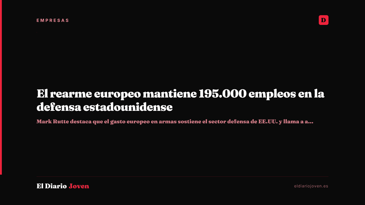 El rearme europeo mantiene 195.000 empleos en la defensa estadounidense