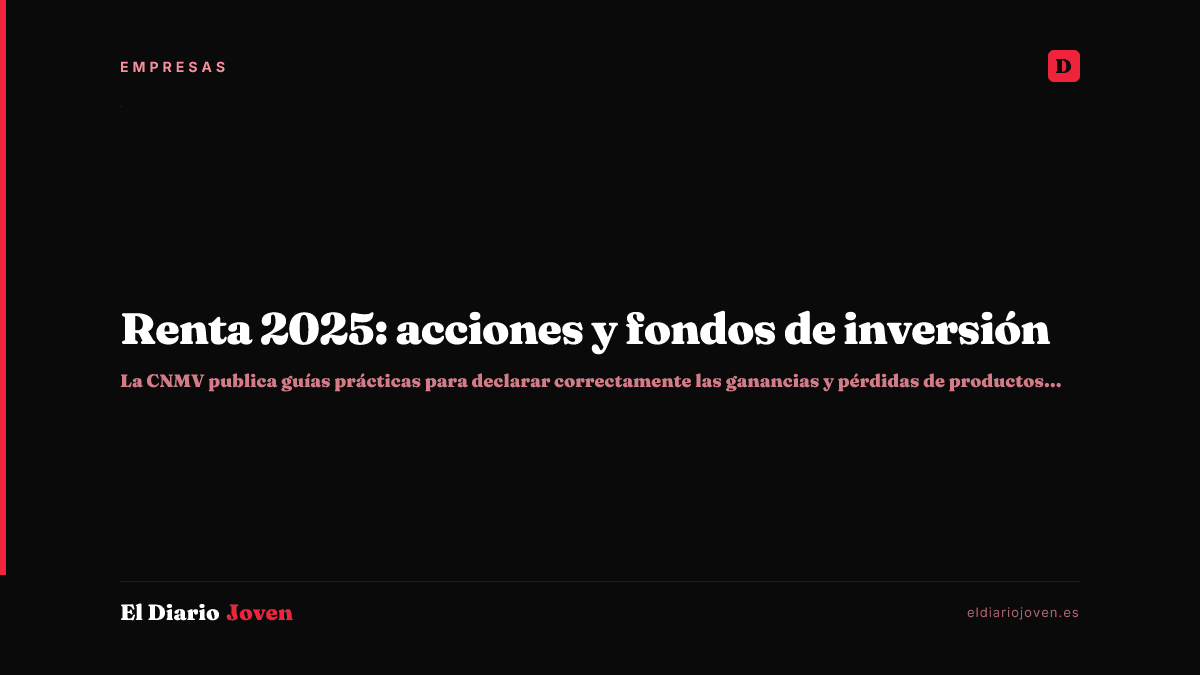Renta 2025: acciones y fondos de inversión