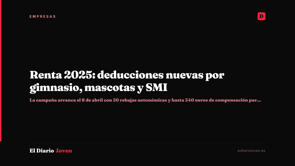 Renta 2025: deducciones nuevas por gimnasio, mascotas y SMI