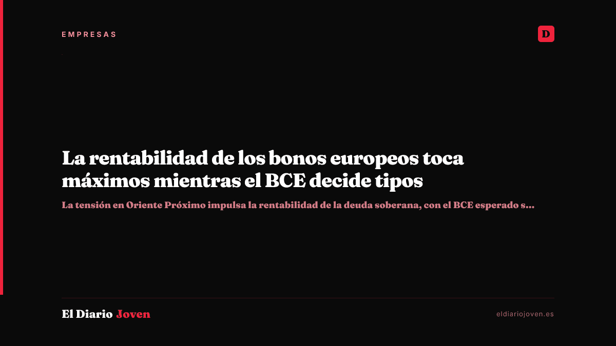 La rentabilidad de los bonos europeos toca máximos mientras el BCE decide tipos