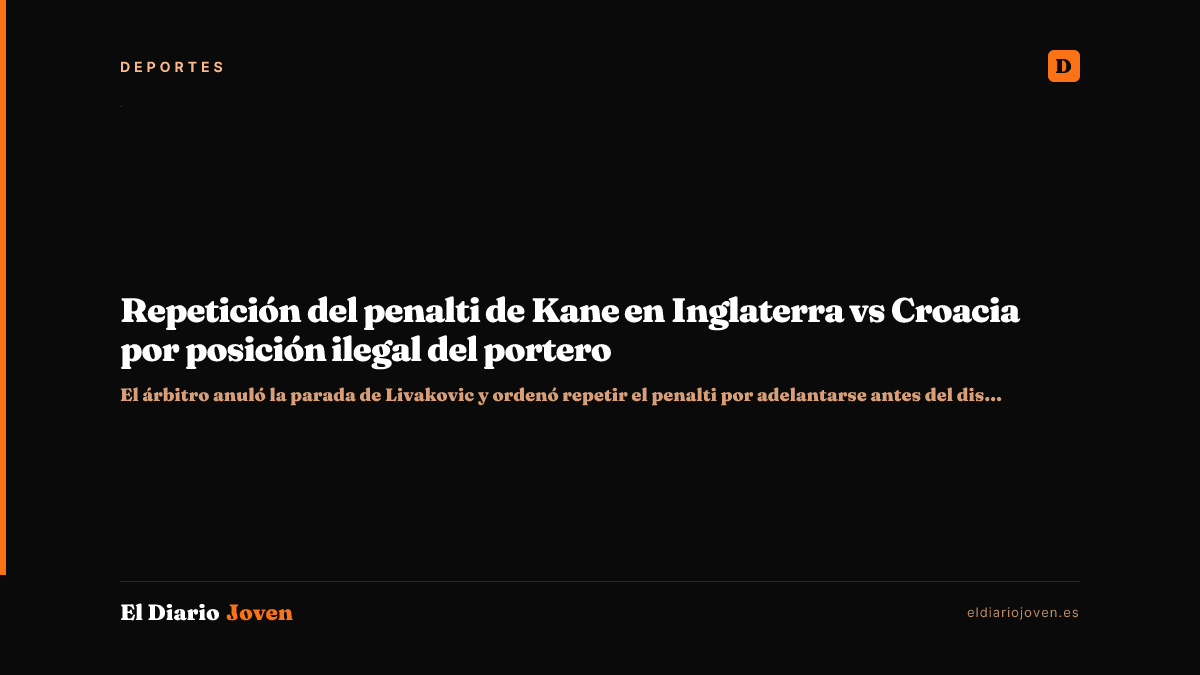 Repetición del penalti de Kane en Inglaterra vs Croacia por posición ilegal del portero