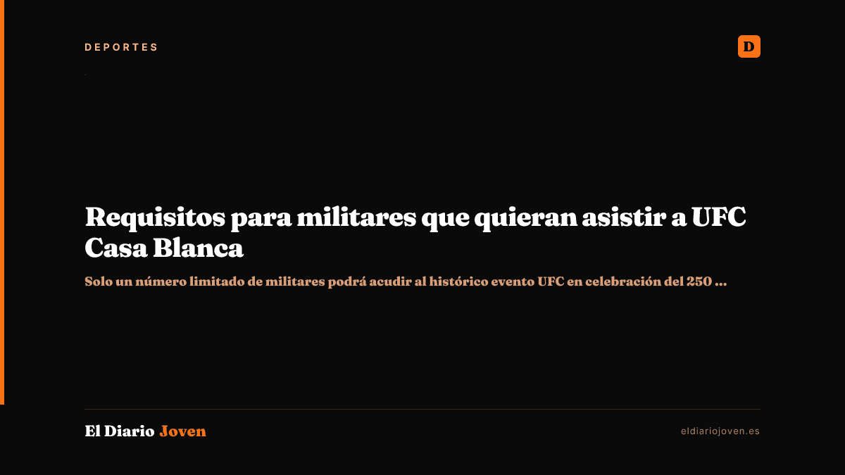 Requisitos para militares que quieran asistir a UFC Casa Blanca